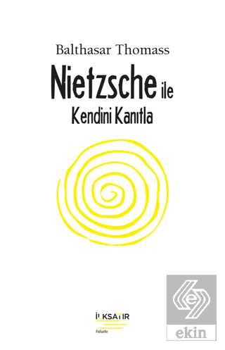 Nietzsche İle Kendini Kanıtla