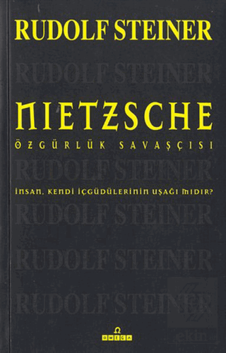 Nietzsche Özgürlük Savaşçısı