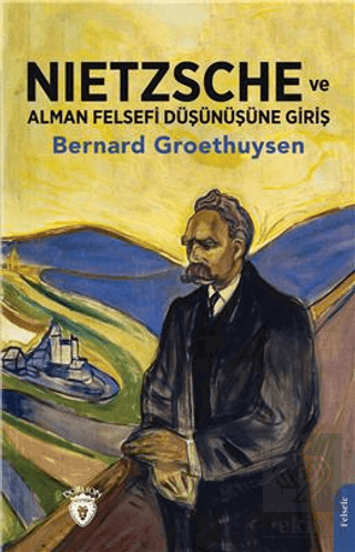 Nietzsche ve Alman Felsefi Düşünüşüne Giriş