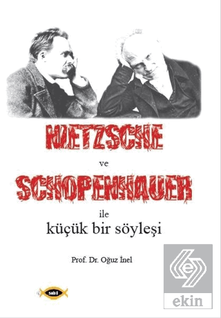 Nietzsche ve Schopenhauer İle Küçük Bir Söyleşi