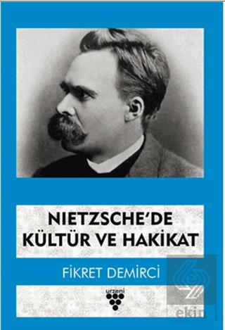 Nietzsche'de Kültür ve Hakikat