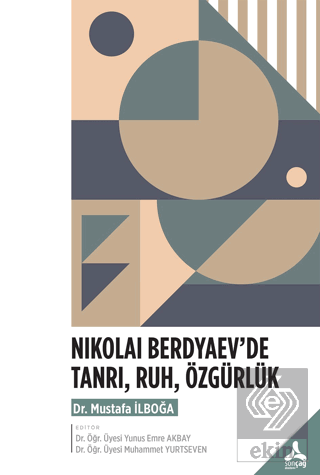 Nıkolai Berdyaev'de Tanrı, Ruh, Özgürlük