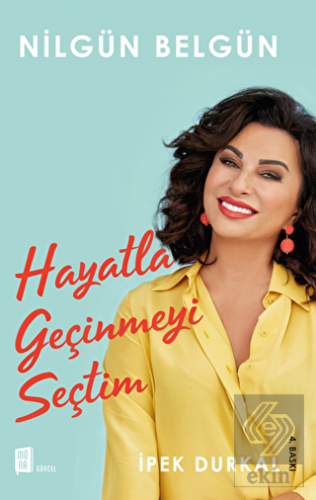 Nilgün Belgün: Hayatla Geçinmeyi Seçtim