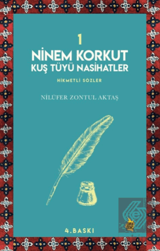 Ninem Korkut Kuş Tüyü Nasihatler 1