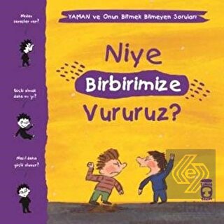 Niye Birbirimize Vururuz? - Yaman ve Onun Bitmek B