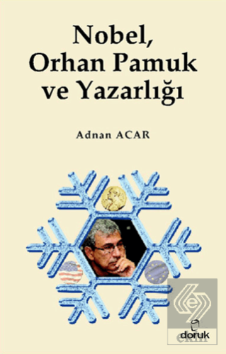 Nobel, Orhan Pamuk ve Yazarlığı