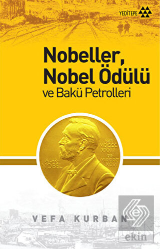 Nobeller, Nobel Ödülü ve Bakü Petrolleri