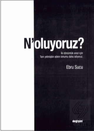 N\'oluyoruz?