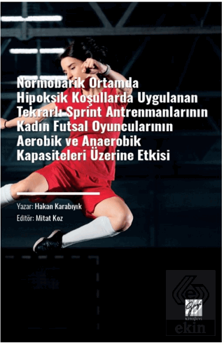 Normobarik Ortamlarda Hipoksik Koşullarda Uygulana