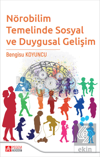 Nörobilim Temelinde Sosyal ve Duygusal Gelişim