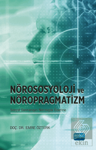 Nörososyolji ve Nöropragmatizm Sosyal Davranışın N