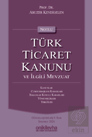 Notlu Türk Ticaret Kanunu ve İlgili Mevzuat