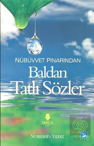 Nübüvvet Pınarından Baldan Tatlı Sözler