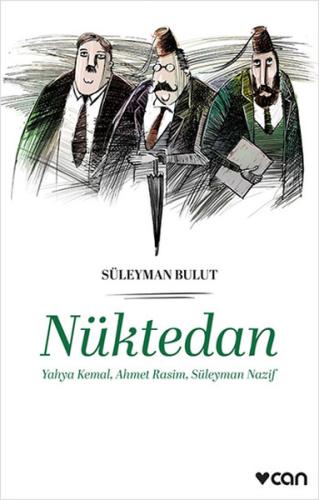 Nüktedan - Yahya Kemal, Ahmet Rasim, Süleyman Nazi