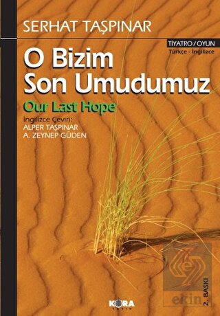 O Bizim Son Umudumuz