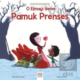 O Elmayı Yeme Pamuk Prenses