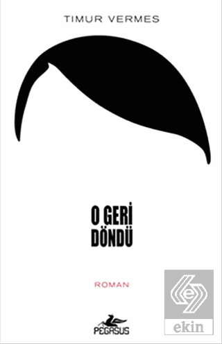 O Geri Döndü