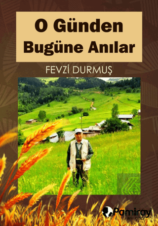 O Günden Bugüne Anılar