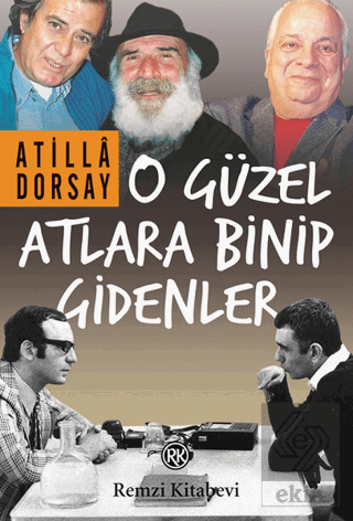 O Güzel Atlara Binip Gidenler