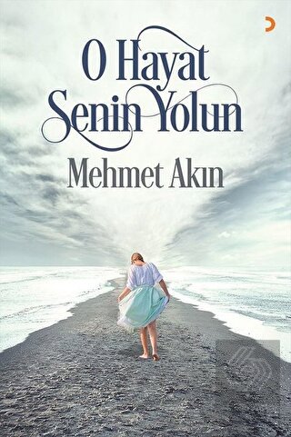 O Hayat Senin Yolun