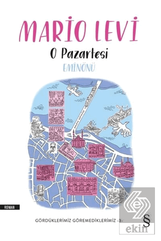 O Pazartesi Eminönü - Gördüklerimiz Göremediklerim