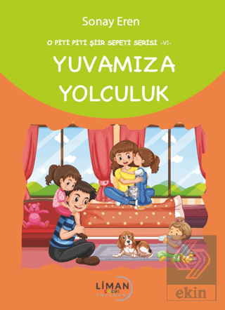 O Piti Piti Şiir Sepeti Serisi – VI – Yuvamıza Yol