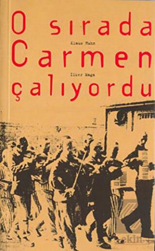 O Sırada Carmen Çalıyordu