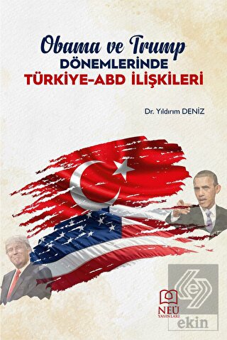 Obama ve Trump Dönemlerinde Türkiye-ABD İlişkileri