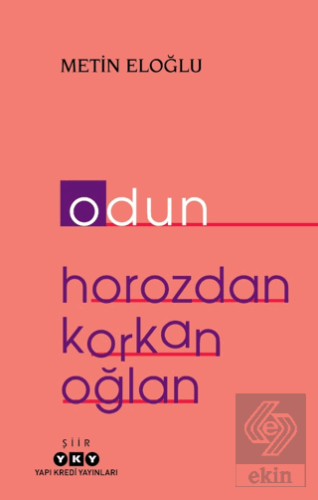 Odun - Horozdan Korkan Oğlan