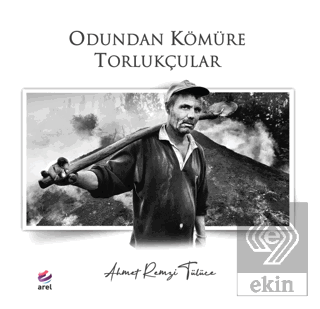 Odundan Kömüre Torlukçular