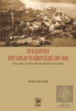 Of Kazası'nda Dini Yapılar ve Görevlileri (1691-18