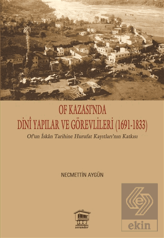 Of Kazası'nda Dini Yapılar ve Görevlileri (1691-18