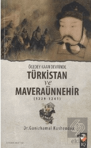 Ögedey Kaan Devrinde Türkistan ve Maveraünnehir (1