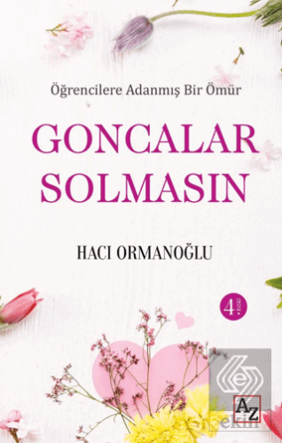 Öğrencilere Adanmış Bir Ömür Goncalar Solmasın