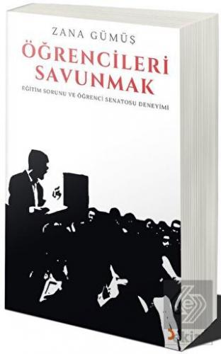 Öğrencileri Savunmak - Eğitim Sorunu ve Öğrenci Se