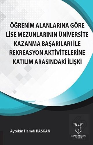 Öğrenim Alanlarına Göre Lise Mezunlarının Üniversi