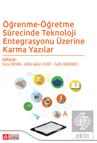 Öğrenme-Öğretme Sürecinde Teknoloji Entegrasyonu Ü