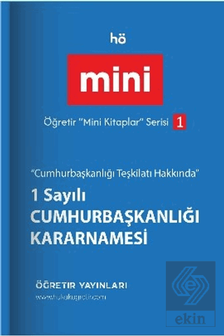 Öğretir Mini Kitaplar Serisi - 1 Sayılı Cumhurbaşkanlığı Kararnamesi