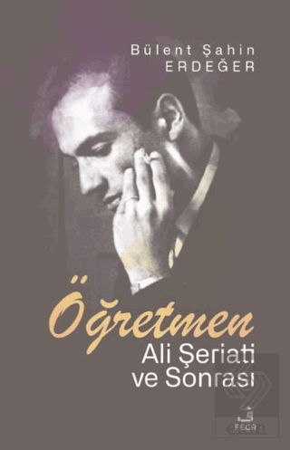 Öğretmen -Ali Şeriati ve Sonrası