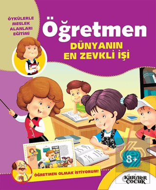 Öğretmen Dünyanın En Zevkli İşi - Öğretmen Olmak İ