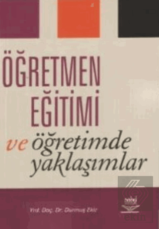 Öğretmen Eğitimi ve Öğretimde Yaklaşımlar