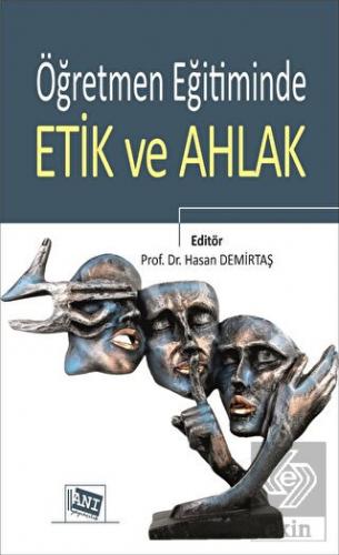 Öğretmen Eğitiminde Etik ve Ahlak