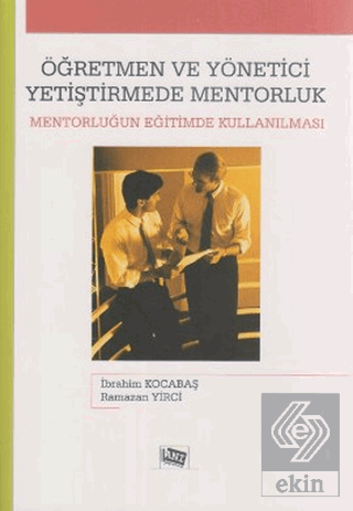 Öğretmen ve Yönetici Yetiştirmede Mentorluk