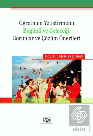 Öğretmen Yetiştirmenin Bugünü ve Geleceği: Sorunla