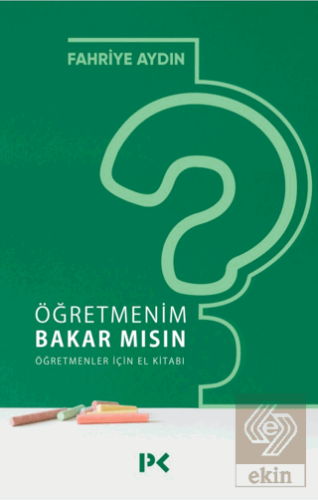 Öğretmenim Bakar mısın? Öğretmenler İçin El Kitabı