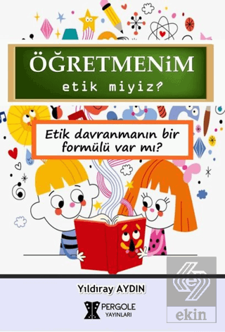 Öğretmenim Etik miyiz?