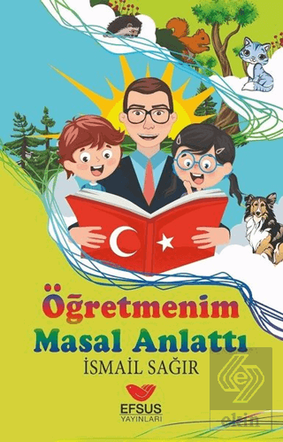 Öğretmenim Masal Anlattı