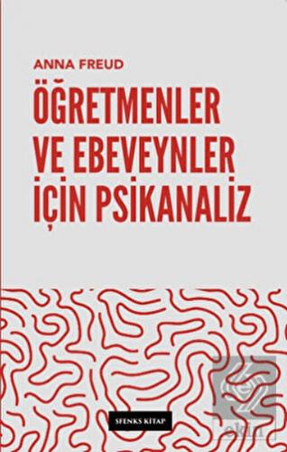 Öğretmenler ve Ebeveynler İçin Psikanaliz