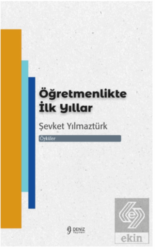 Öğretmenlikte İlk Yıllar