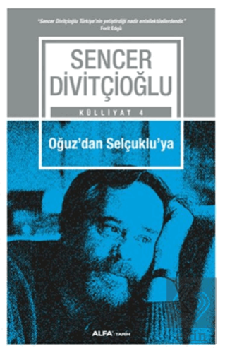 Oğuz\'dan Selçuklu\'ya - Külliyat 4